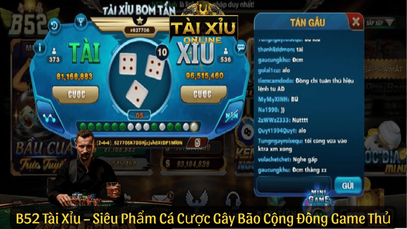 B52 Tài Xỉu – Siêu Phẩm Cá Cược Gây Bão Cộng Đồng Game Thủ