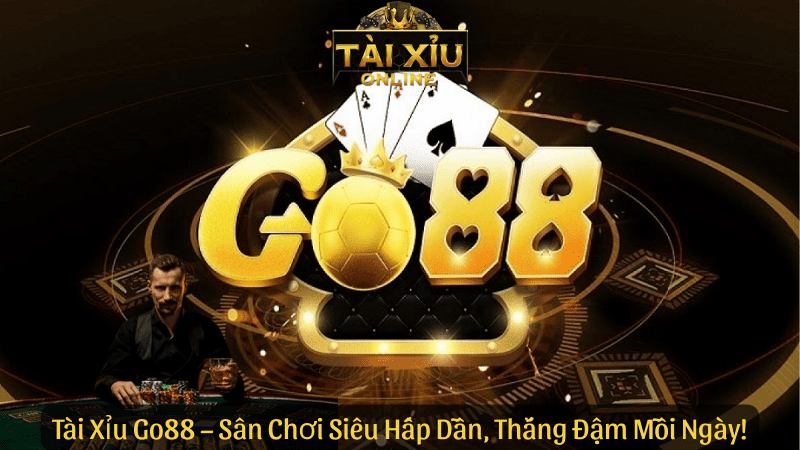 Tài Xỉu Go88 – Lắc Xí Ngầu, Đổi Vận Mỗi Ngày!  