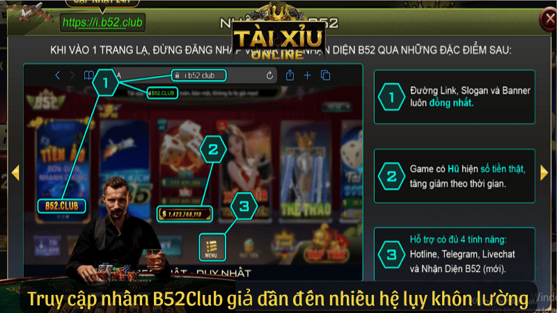 Truy cập nhầm B52Club giả dẫn đến nhiều hệ lụy khôn lường