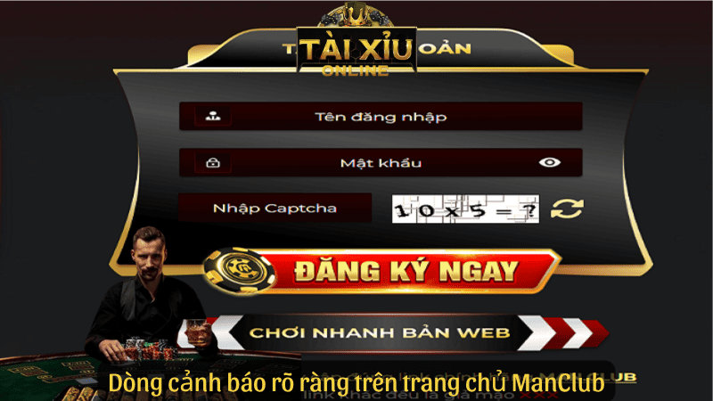 Dòng cảnh báo rõ ràng trên trang chủ ManClub