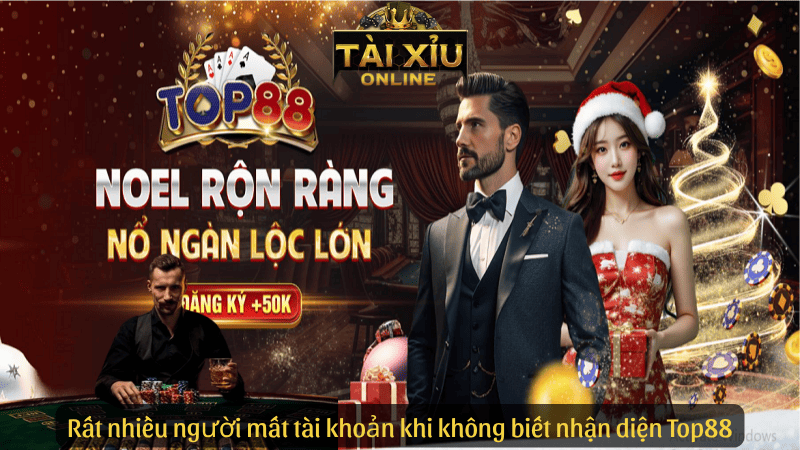 Rất nhiều người mất tài khoản khi không biết nhận diện Top88