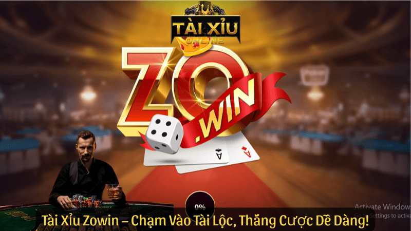 Tài Xỉu Zowin – Chạm Vào Tài Lộc, Thắng Cược Dễ Dàng!